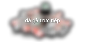 đá gà trực tiếp